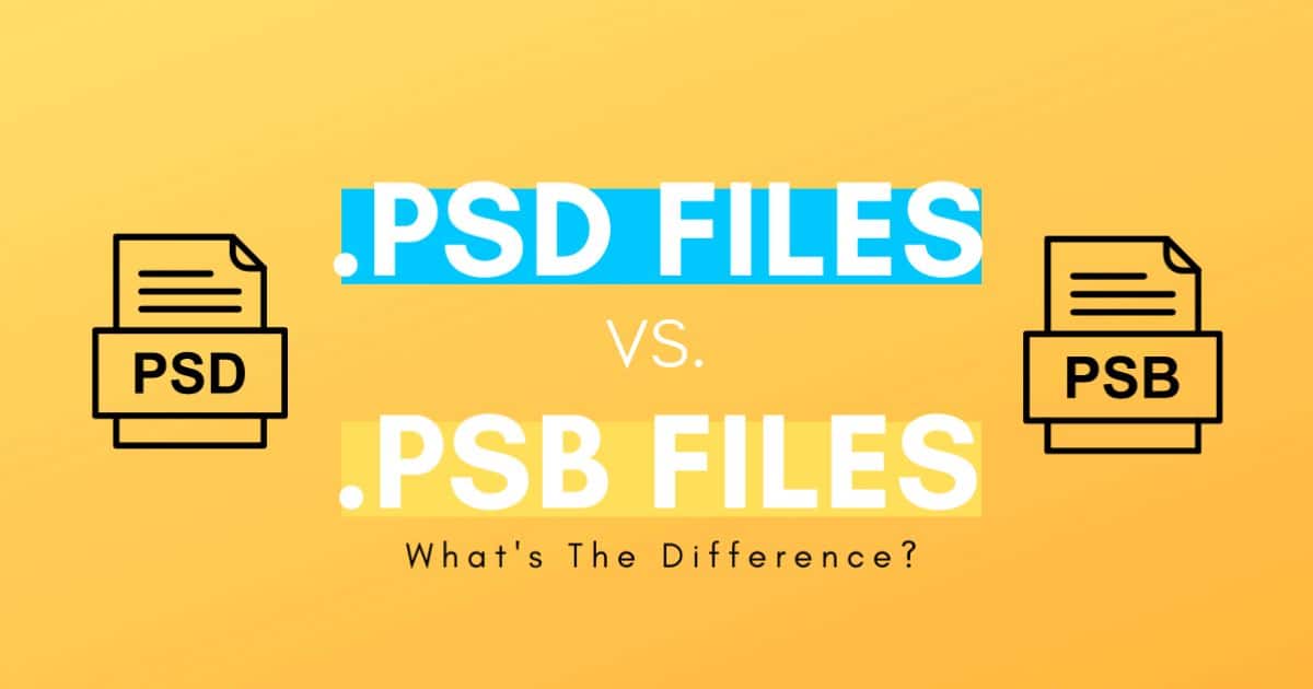 Psd Vs Psb - The Difference Between These Photoshop Files?