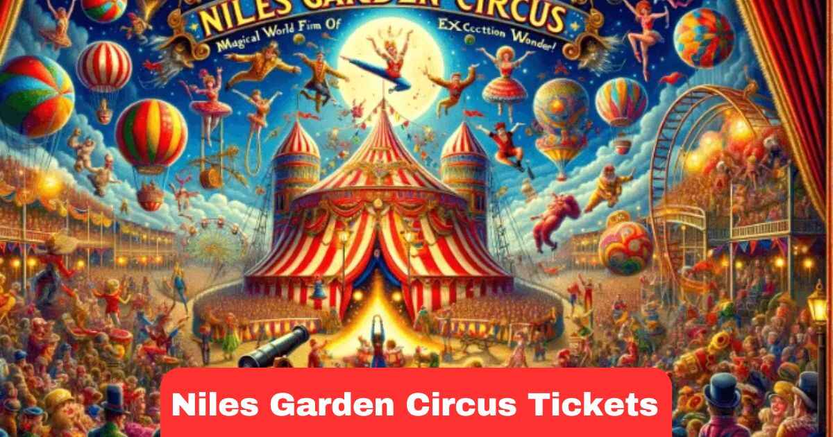 Magic of Niles Garden Circus Tickets